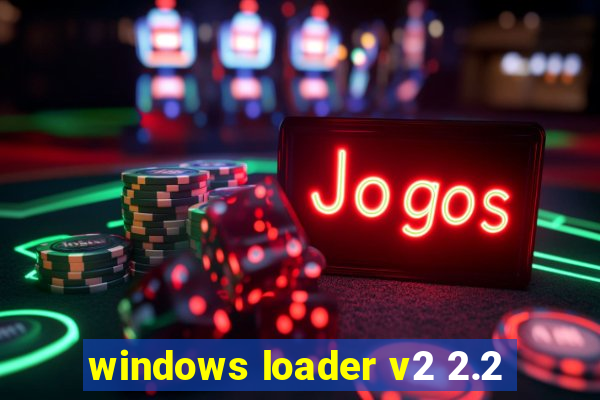 windows loader v2 2.2